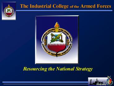 The Industrial College of the Armed Forces