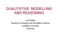 QUALITATIVE MODELLING AND REASONING PowerPoint PPT Presentation