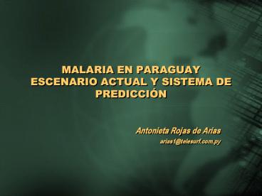 MALARIA EN PARAGUAY ESCENARIO ACTUAL Y SISTEMA DE PREDICCI