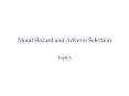 Moral Hazard and Adverse Selection PowerPoint PPT Presentation
