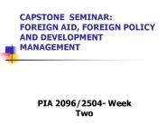 CAPSTONE SEMINAR: FOREIGN AID, FOREIGN POLICY AND DEVELOPMENT MANAGEMENT