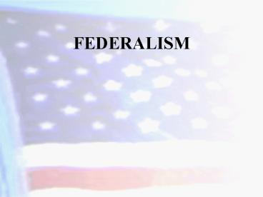 FEDERALISM