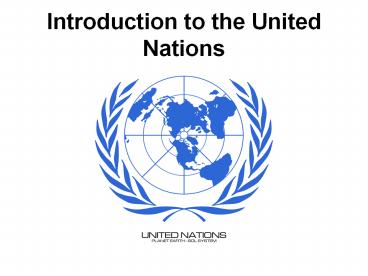 Introduction to the United Nations