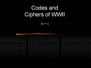 Codes and Ciphers of WWII presentation | free to view