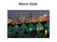 Meine Stadt PowerPoint PPT Presentation