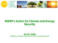 REEEPs Action for Climate and Energy Security 28022008 Workshop on EURussia Cooperation for Climate PowerPoint PPT Presentation