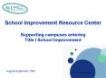 School Improvement Resource Center Supporting campuses entering Title I School Improvement PowerPoint PPT Presentation