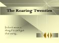 The Roaring Twenties PowerPoint PPT Presentation