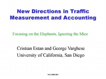 New Directions in Traffic Measurement and Accounting