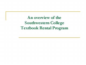 An overview of the Southwestern College Textbook Rental Program