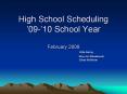 High School Scheduling 0910 School Year February 2009 PowerPoint PPT Presentation