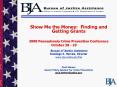 Show Me the Money: Finding and Getting Grants PowerPoint PPT Presentation
