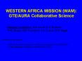 WESTERN AFRICA MISSION (WAM): GTE/AURA Collaborative Science PowerPoint PPT Presentation