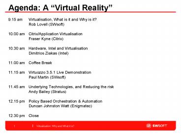9'15 am Virtualisation, What is it and Why is it