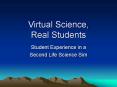 Virtual Science, Real Students PowerPoint PPT Presentation
