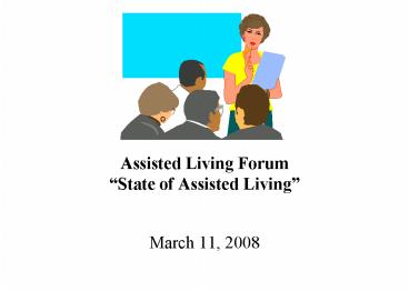 Assisted Living Forum State of Assisted Living
