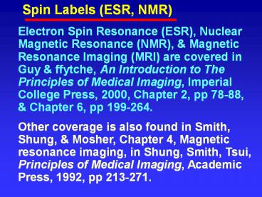 Electron Spin Resonance (ESR), Nuclear Magnetic Resonance (NMR),