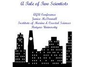 A Tale of Two Scientists