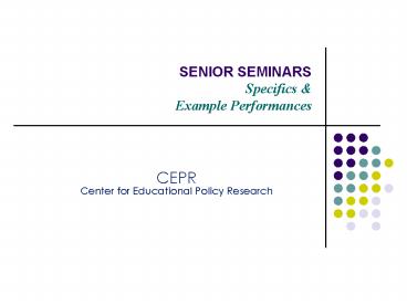 SENIOR SEMINARS Specifics