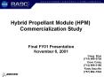 Hybrid Propellant Module HPM Commercialization Study Final FY01 Presentation November 6, 2001 PowerPoint PPT Presentation