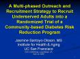 A Multiphased Outreach and Recruitment Strategy to Recruit Underserved Adults into a Randomized Tria PowerPoint PPT Presentation