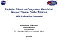 Radiation Effects on Component Materials in Nuclear Thermal Rocket Engines NASA Academy Final Presen PowerPoint PPT Presentation