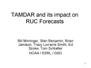 TAMDAR and its impact on RUC Forecasts