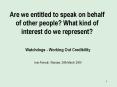 Are we entitled to speak on behalf of other people? What kind of interest do we represent? PowerPoint PPT Presentation