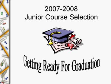 20072008 Junior Course Selection