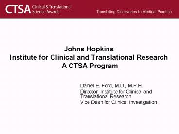 Johns Hopkins Institute for Clinical and Translational Research A CTSA Program