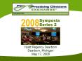 Hyatt Regency Dearborn Dearborn, Michigan May 17, 2008 PowerPoint PPT Presentation