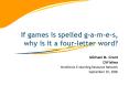 If games is spelled games, why is it a fourletter word PowerPoint PPT Presentation