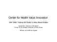 Center for Health Value Innovation PowerPoint PPT Presentation