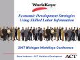 Economic Development Strategies Using Skilled Labor Information PowerPoint PPT Presentation