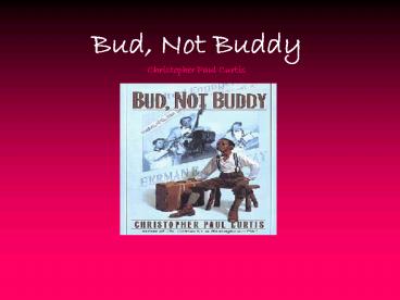 Bud, Not Buddy Christopher Paul Curtis