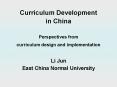 Curriculum Development in China Perspectives from curriculum design and implementation PowerPoint PPT Presentation