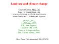 Landuse and climate change Eugenia Kalnay, Ming Cai, Hong Li, YoungKwon Lim University of Maryland a PowerPoint PPT Presentation