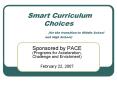 Smart Curriculum Choices for the transition to Middle School and High School PowerPoint PPT Presentation