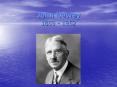 John Dewey 1859 1952 PowerPoint PPT Presentation