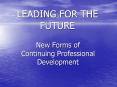 LEADING FOR THE FUTURE PowerPoint PPT Presentation