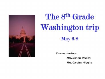 The 8th Grade Washington trip