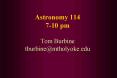 Astronomy 114 710 pm Tom Burbine tburbinemtholyoke'edu PowerPoint PPT Presentation