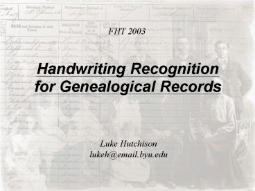 Handwriting Recognition for Genealogical Records
