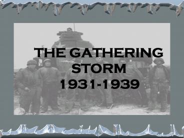 THE GATHERING STORM 19311939