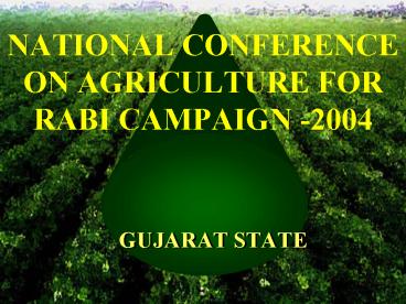 NATIONAL CONFERENCE ON AGRICULTURE FOR RABI CAMPAIGN -2004