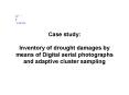 Case study: Inventory of drought damages by means of Digital aerial photographs and adaptive cluster PowerPoint PPT Presentation