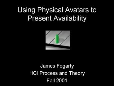 Using Physical Avatars to Present Availability