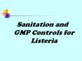 Sanitation and GMP Controls for Listeria PowerPoint PPT Presentation