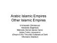 Arabic Islamic Empires Other Islamic Empires PowerPoint PPT Presentation