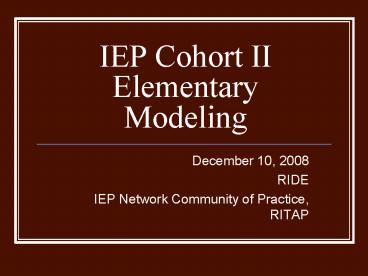 IEP Cohort II Elementary Modeling